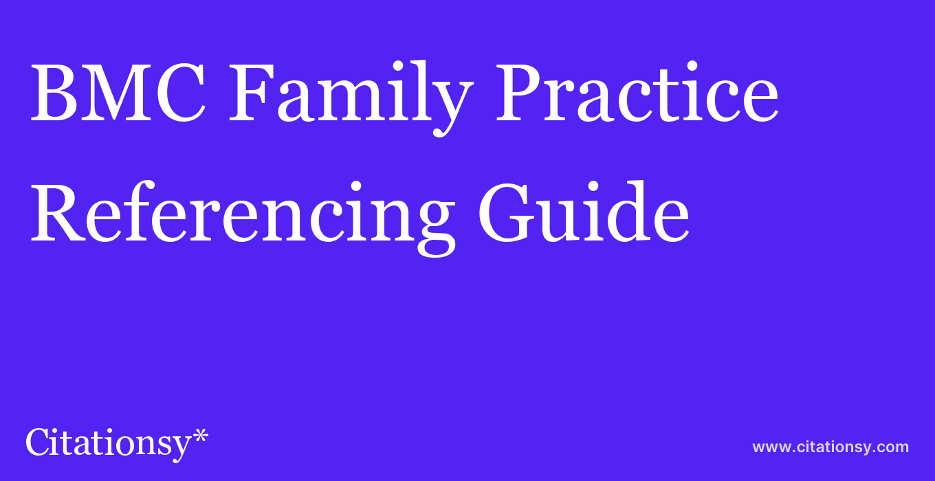 cite BMC Family Practice  — Referencing Guide
